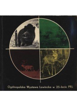 - Ogólnopolska Wystawa Lowiecka w 25-lecie PRL - Ogólnopolska Wystawa Lowiecka w 25-lecie PRL, Varsó 1969 antikvár könyv