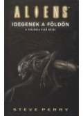 Perry, Steve - Alien 4 - Idegenek a Földön