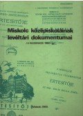 Csorba Csaba - Miskolc középiskoláinak levéltári dokumentumai