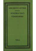 Széchenyi István - Közjóra való törekedések
