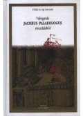 Balázs Mihály - Válogatás Jacobus Palaeologus munkáiból