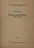 Kristó Gyula - Magyarország története 895-1301