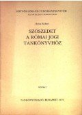 Brósz Róbert - Szószedet a római jogi tankönyvhöz