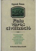Egyed Ákos - Falu, város, civilizáció