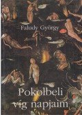 Faludy György - Pokolbéli víg napjaim