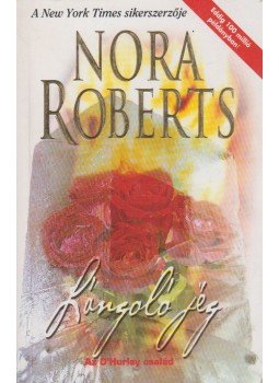 Nora Roberts - Lángoló jég Nora Roberts - Lángoló jég, Budapest 2007 antikvár könyv