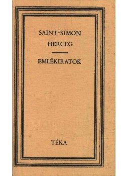Saint-Simon herceg - Emlékiratok Saint-Simon herceg - Emlékiratok, Bukarest 1979 antikvár könyv