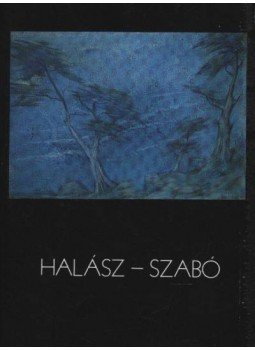 Halász Szabó Sándor - Halász - Szabó Halász Szabó Sándor - Halász - Szabó, 1985 antikvár könyv