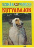 Szinák János,Veress István - Kutyabajok