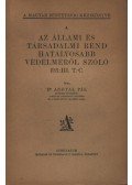 Dr. Angyal Pál - Az állami és társadalmi rend hatályosabbb védelméről szoló 1921:III. T.-C.