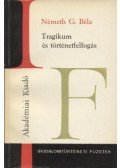 Németh G. Béla - Tragikum és történetfelfogás