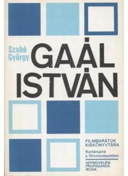 Szabó György - Gaál István Szabó György - Gaál István, Budapest 1981 antikvár könyv