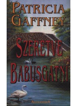 Gaffney, Patricia - Szeretve babusgatni Gaffney, Patricia - Szeretve babusgatni, 1996 antikvár könyv