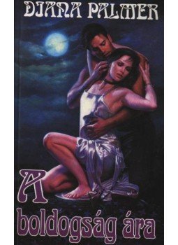 Palmer, Diana - A boldogság ára Palmer, Diana - A boldogság ára, 1992 antikvár könyv