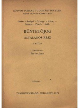 Pintér Jenő - Büntetőjog - Általános II. rész Pintér Jenő - Büntetőjog - Általános II. rész, Budapest 1974 antikvár könyv