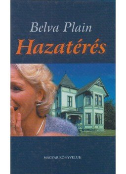 Plain, Belva - Hazatérés Plain, Belva - Hazatérés, 2002 antikvár könyv
