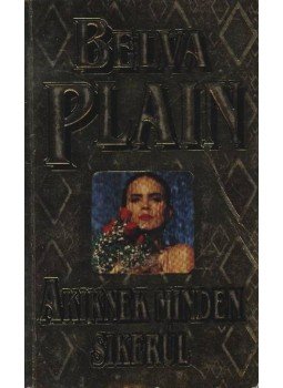 Plain, Belva - Akiknek minden sikerül Plain, Belva - Akiknek minden sikerül, 1994 antikvár könyv