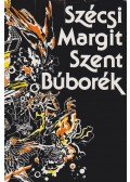 Szécsi Margit - Szent Búborék (dedikált)