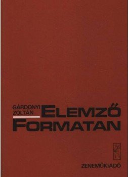 Gárdonyi Zoltán - Elemző formatan Gárdonyi Zoltán - Elemző formatan, Budapest 1979 antikvár könyv