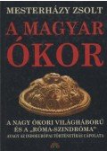 Mesterházy Zsolt - A magyar ókor I.