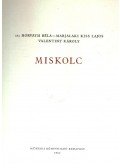 Ifj. Horváth Béla,Marjalaki Kiss Lajos,Valentiny Károly - Miskolc
