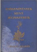 Varró Aladár Béla - Gyógynövények mint háziszerek
