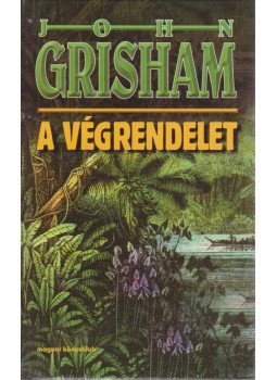 John Grisham - A végrendelet John Grisham - A végrendelet, Budapest 2000 antikvár könyv