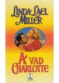 MILLER. LINDA LAEL - A vad Charlotte