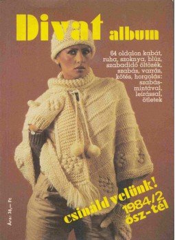 Potoczky Júlia (szerk.) - Divat album - Csináld velünk! 1984/2 ősz-tél Potoczky Júlia (szerk.) - Divat album - Csináld velünk! 1984/2 ősz-tél, Budapest 1984 antikvár könyv