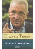 Ungvári Tamás - Lezáratlan nyomozás