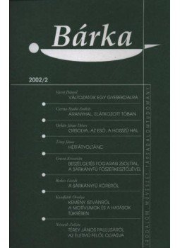 Grecsó Krisztián - Bárka 2002/2 Grecsó Krisztián - Bárka 2002/2, Békéscsaba 2002 antikvár könyv