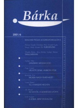 Grecsó Krisztián - Bárka 2001/6 Grecsó Krisztián - Bárka 2001/6, Békéscsaba 2001 antikvár könyv