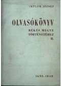Implom József - Olvasókönyv Békés Megye történetéhez II. 1695-1848