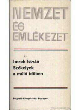 Imreh István - Székelyek a múló időben Imreh István - Székelyek a múló időben, Budapest 1987 antikvár könyv