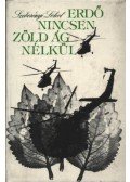 Szeberényi Lehel - Erdő nincsen zöld ág nélkül