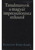 Szabó Zoltán - Tanulmányok a magyar impresszionista stílusról