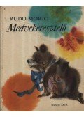 Rudo Moric - Medvekeresztelő