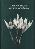 Farkas Sándor - Tolna megye védett növényei