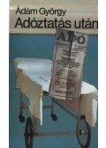 Ádám György - Adóztatás után