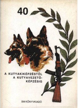 Daragó Sándor - A kutyakiképzéstől a kutyavezető-képzésig Daragó Sándor - A kutyakiképzéstől a kutyavezető-képzésig, Budapest 1988 antikvár könyv
