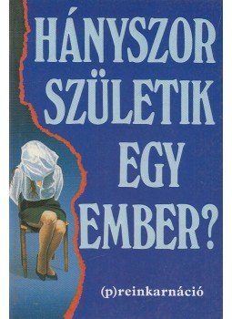 Wambach, Helen - Hányszor születik egy ember? Wambach, Helen - Hányszor születik egy ember?, Budapest 1991 antikvár könyv