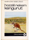 Fehér Klára,Nemes László - Hozzál nekem kengurut