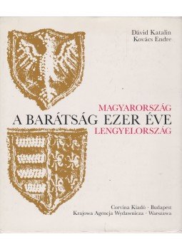 Kovács Endre, Dávid Katalin - A barátság ezer éve Kovács Endre, Dávid Katalin - A barátság ezer éve, Budapest 1978 antikvár könyv