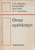 Horváth Miklós,Alekszejava, L. Sz,Suara Róbert,Vszevolodova, V. M. - Orosz nyelvkönyv a természettudományi és a műszaki nyelvet tanulók számára