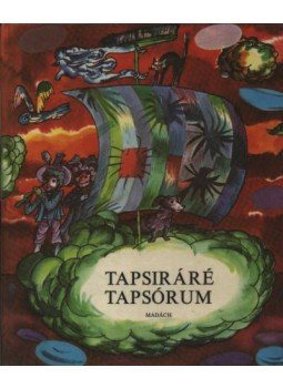 Zalabai Zsigmond - Tapsiráré Tapsórium