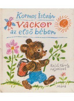 Kormos István - Vackor az első bében Kormos István - Vackor az első bében, Budapest 1978 antikvár könyv