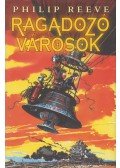 Reeve, Philip - Ragadozó városok