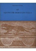 Wellner István - Az aquincumi Hercules-villa