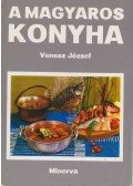 Venesz József - A magyaros konyha