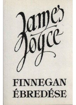 James Joyce - Finnegan ébredése James Joyce - Finnegan ébredése, Budapest 1994 antikvár könyv